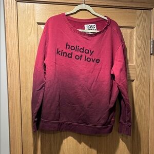 Peace Love World Red to Burgundy Ombre "Holiday Kind of Love" Sweatshirt